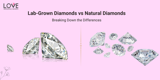 Lab-Grown vs. Natural Diamonds: What’s the Difference and Which One Should You Choose?