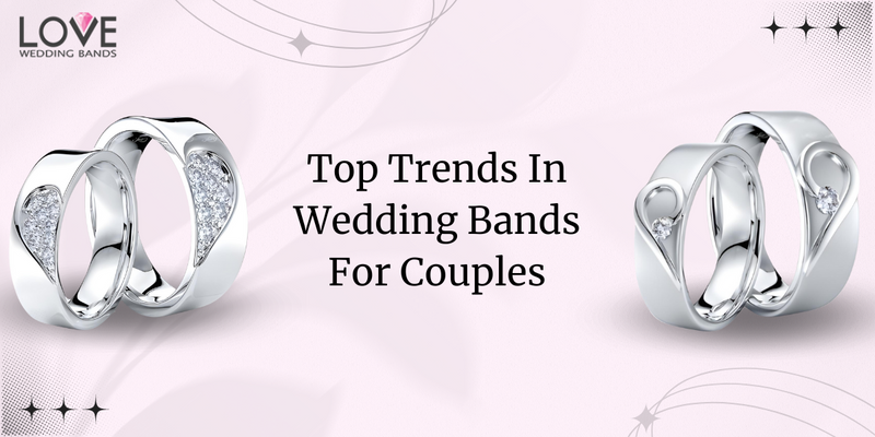 Top Trends in Wedding Bands for Couples: How to Find the Perfect Pair